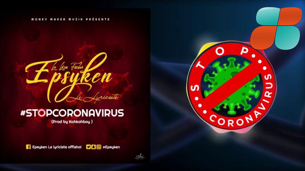 Epsyken le Lyriciste est fâché contre le coronavirus